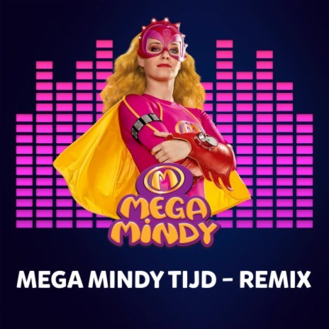 Mega Mindy tijd (Remix) ft. Studio 100 | Boomplay Music