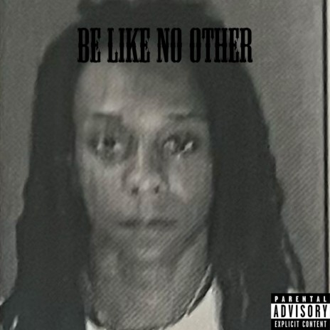 BE LIKE NO OTHER | Boomplay Music