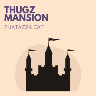 Thugz Mansion