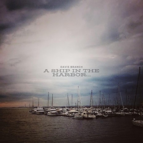 A Ship In The Harbor | Boomplay Music