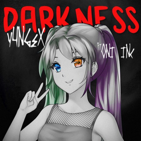 DARKNESS ft. ONI INC. | Boomplay Music