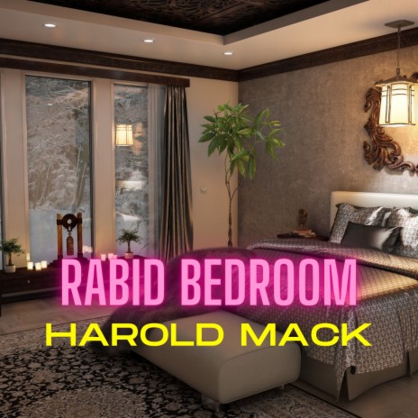 Rabid Bedroom | Boomplay Music