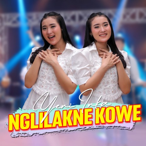 Nglilakne Kowe | Boomplay Music