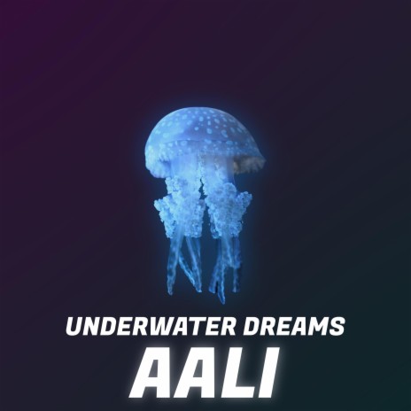 Underwater Dreams | Boomplay Music