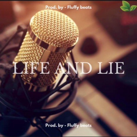Life & Lie | Boomplay Music