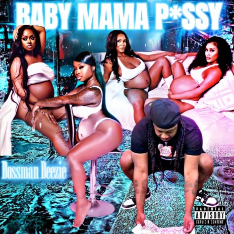 Baby Mama Pussy | Boomplay Music