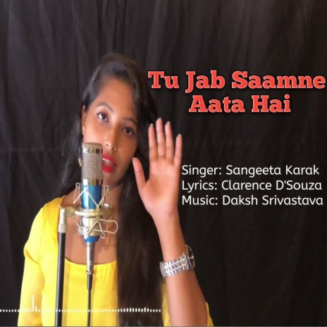 Tu Jab Saamne Aata Hai | Boomplay Music