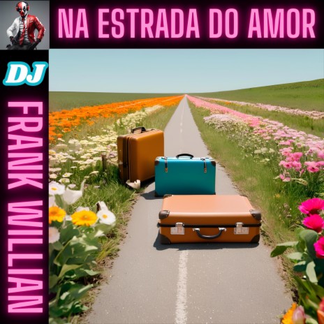 NA ESTRADA DO AMOR