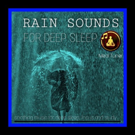 Relaxing Rain Sounds for Deep Sleep and Focus