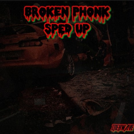 Broken Phonk (Sped Up) | Boomplay Music