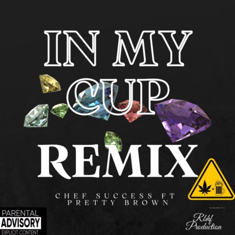 IN MY CUP ft. pretty brown | Boomplay Music