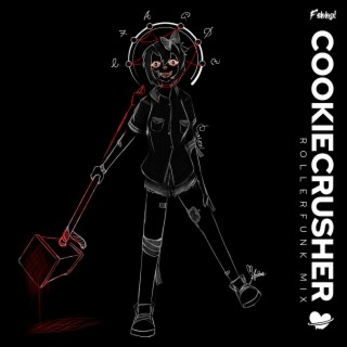 Cookie Crusher (Rollerfunk Mix)