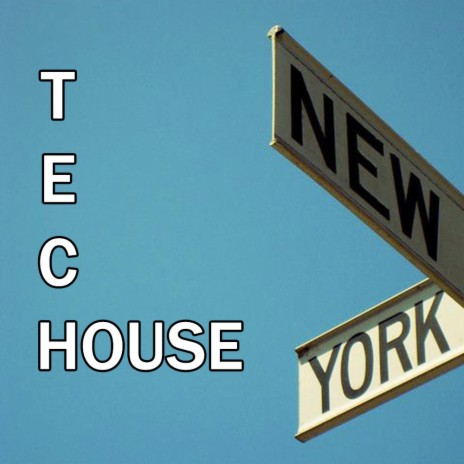 NEW YORK (TECH HOUSE) | Boomplay Music