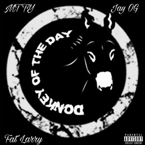 Donkey of The Day ft. MT Ty & Fat Larry | Boomplay Music