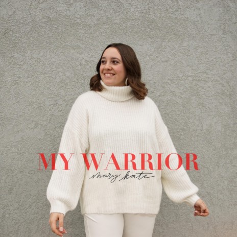 My Warrior | Boomplay Music