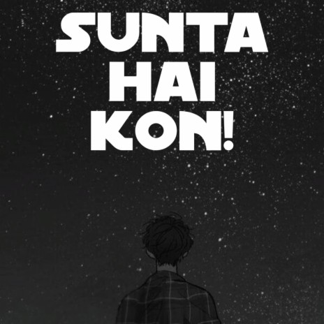 SUNTA HAI KON! | Boomplay Music