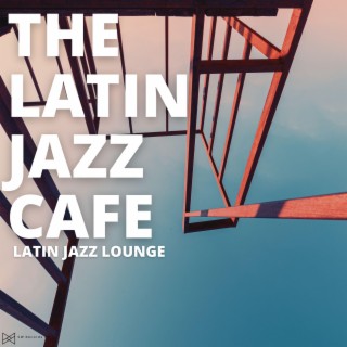 Latin Jazz Lounge