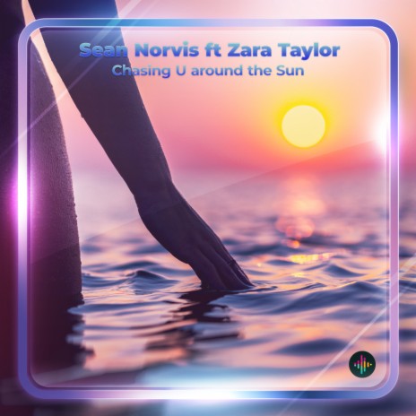 Chasing U Around The Sun ft. Zara Taylor
