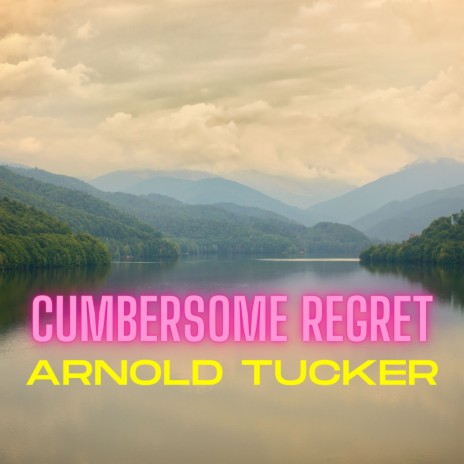 Cumbersome Regret | Boomplay Music