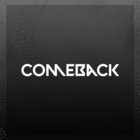 Comeback ft. #HSQ | Boomplay Music