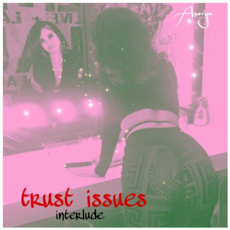 Trust Issues (interlude) | Boomplay Music