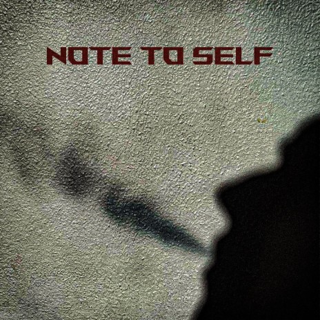 NOTE TO SELF | Boomplay Music