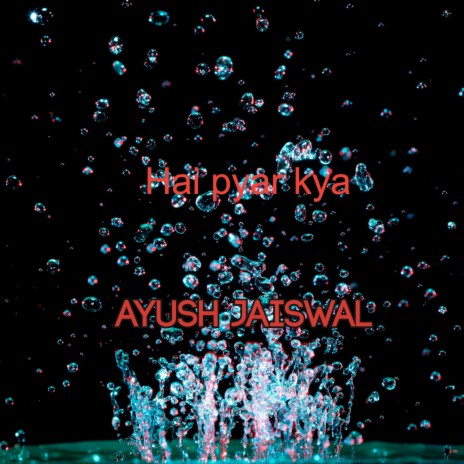 Hai pyar kya | Boomplay Music