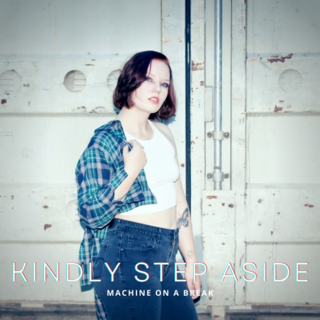 Kindly Step Aside | Boomplay Music