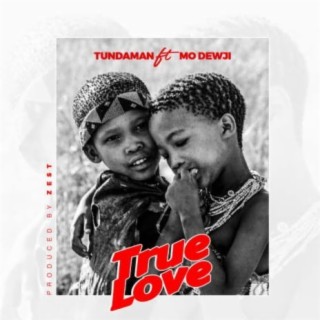 True Love ft Mo Dewji lyrics | Boomplay Music
