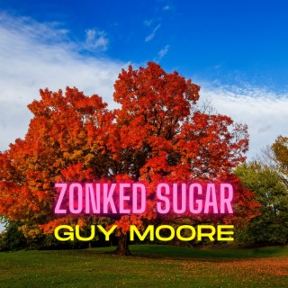 Zonked Sugar