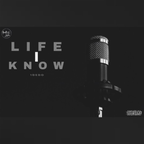 Life I Know | Boomplay Music