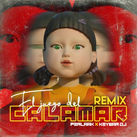El Juego Del Calamar (Remix) ft. Keywar Dj