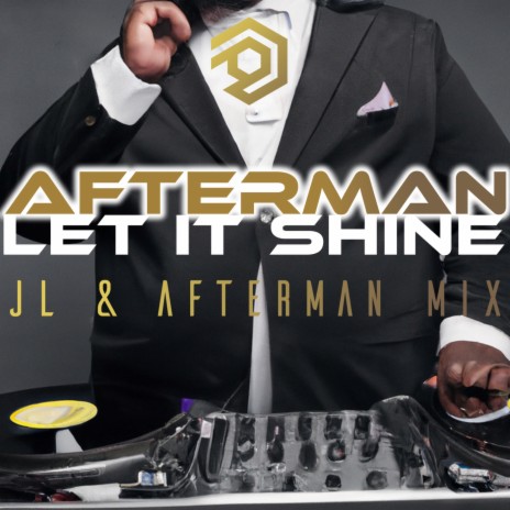 Let It Shine (JL & Afterman Extended Mix)