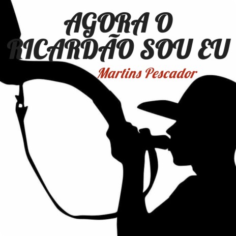 Agora o Ricardão sou eu | Boomplay Music