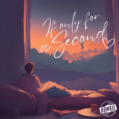 If only for a second | Boomplay Music