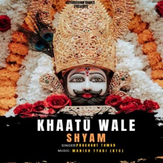 Khaatu Wale Shyam