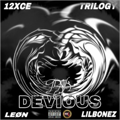 DEVIOUS ft. 12xce, Trilogy, LilBonez & LEØN | Boomplay Music