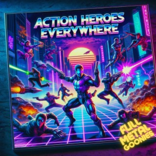 Action Heroes Everywhere