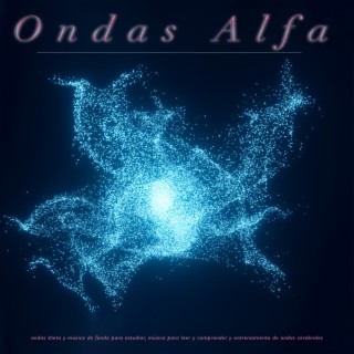 Ondas Alfa: Latidos binaurales y estudiar música y tonos isocrónicos, ondas alfa, ondas theta y música de fondo para estudiar, música para leer y comprender y entrenamiento de ondas cerebrales
