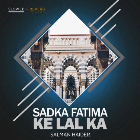 Sadka Fatima Ke Lal Ka Lofi | Boomplay Music