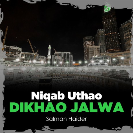 Niqab Uthao Dikhao Jalwa | Boomplay Music