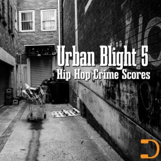 Urban Blight 5 Hip Hop Crime Scores