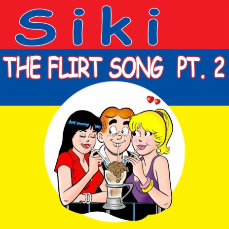 The Flirt Song, Pt. 2 | Boomplay Music