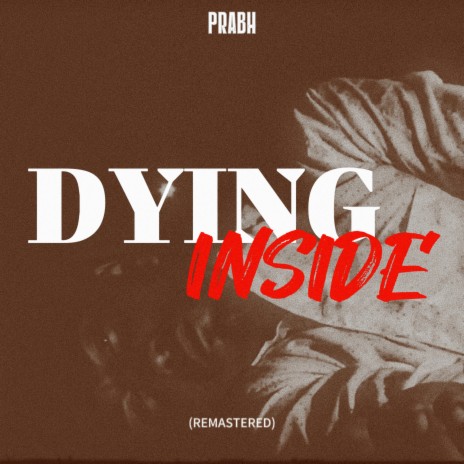 Dying Inside (Remastered) | Boomplay Music