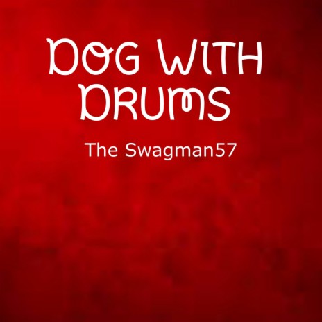 Dog With Drums