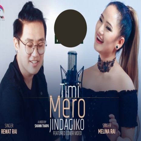 Timi Mero Jindagiko ft. Rewat Rai | Boomplay Music