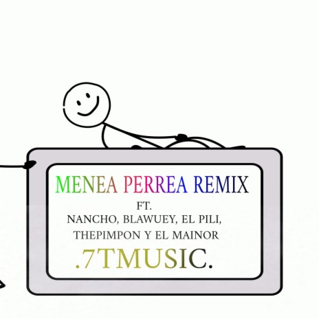 Menea Perrea (REMIX) ft. Nancho, Blawuey, El Pili, Thepimpon & El Mainor | Boomplay Music