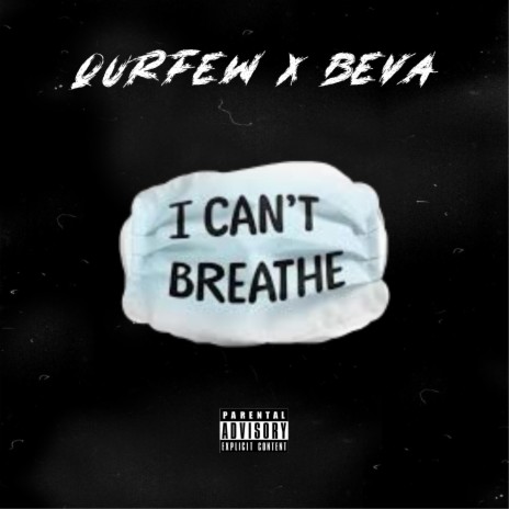 I Can't Breathe ft. Beva | Boomplay Music