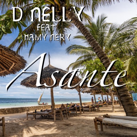 Asante ft. Hamy Nely | Boomplay Music