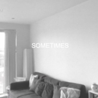 Sometimes